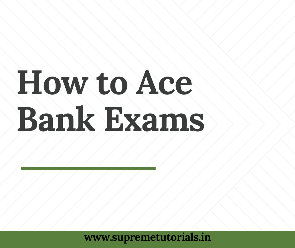 How To Ace Banking Exams