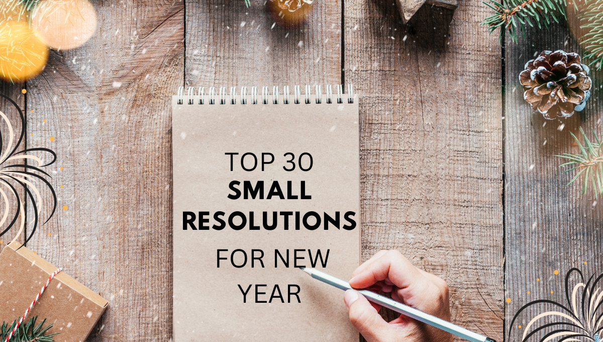 TOP 30 SMALL RESOLUTIONS FOR NEW YEAR 2024