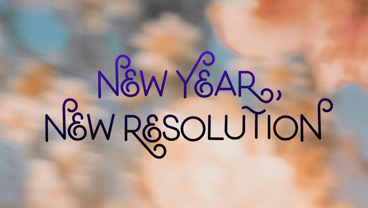 TOP 10 NEW YEAR RESOLUTION IDEAS