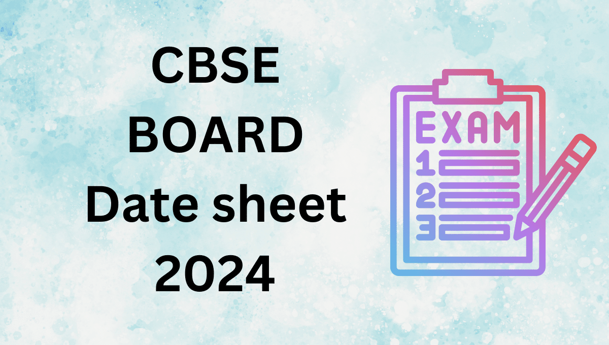 CBSE Board Date sheet 2024