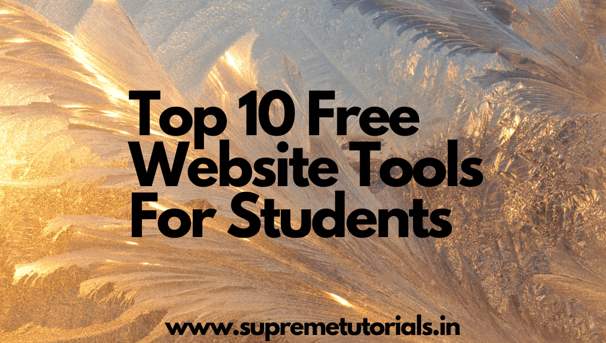 Top 10 Free Website Tools For Students