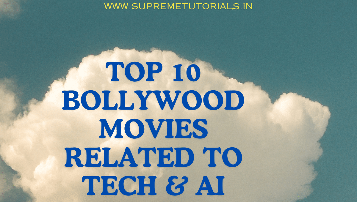 Top 10 Bollywood Movies Related to Tech & AI